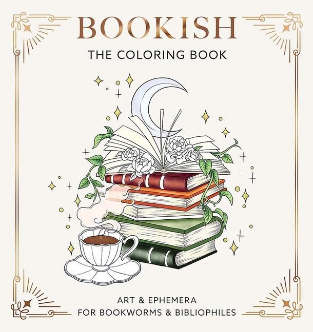 Bookish: The Coloring Book: Art & Ephemera for Bookworms & Bibliophiles