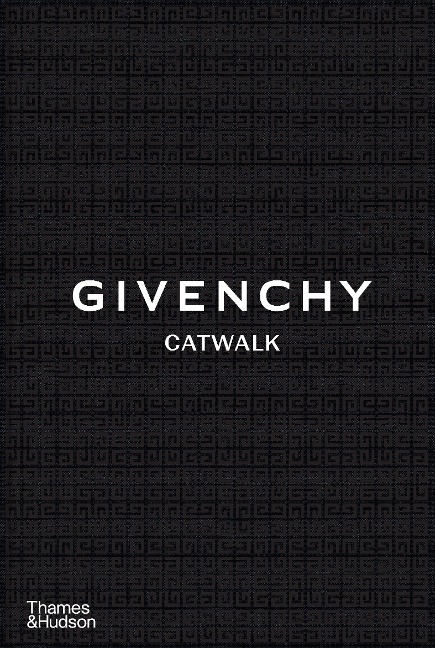 Givenchy Catwalk: The Complete Collections: Official and Authorized