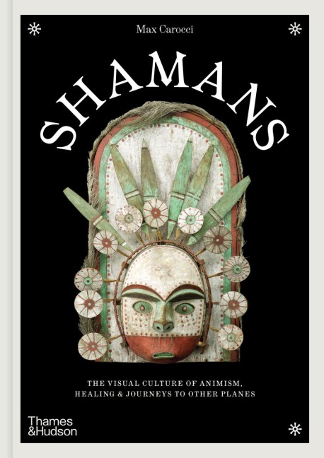 Shamans: The visual culture of animism, healing and journeys to other planes