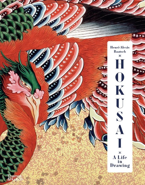 Hokusai: A Life in Drawing (Deluxe Edition): A Life in Drawing