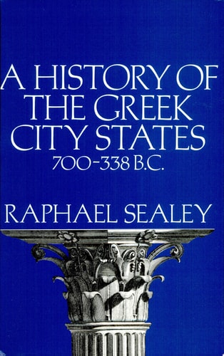 A History of the Greek City States, 700-338 B. C.