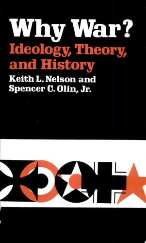 Why War? Ideology, Theory, and History