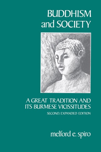 Buddhism and Society A Great Tradition and Its Burmese Vicissitudes