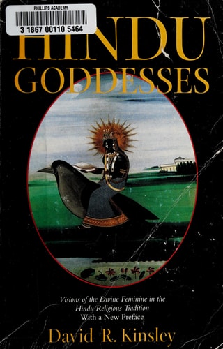 Hindu Goddesses Visions of the Divine Feminine in the Hindu Religious Tradition