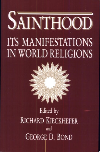 Sainthood Its Manifestations in World Religions