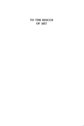 To the Rescue of Art Twenty-Six Essays