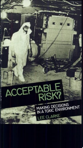 Acceptable Risk? Making Decisions in a Toxic Environment