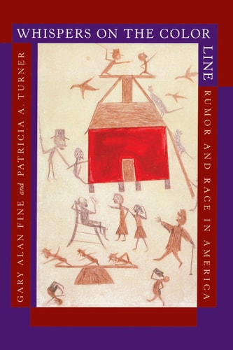 Whispers on the Color Line Rumor and Race in America