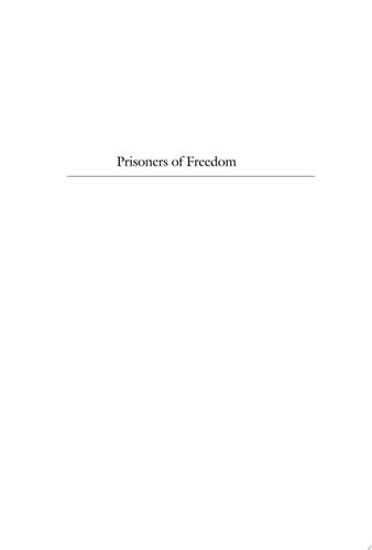 Prisoners of Freedom Human Rights and the African Poor