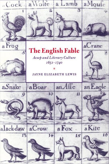 The English Fable: Aesop and Literary Culture, 1651 1740