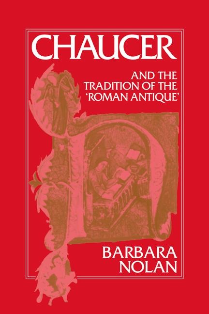 Chaucer and the Tradition of the Roman Antique