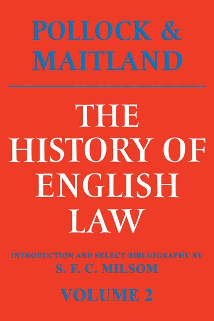 The History of English Law: Volume 2: Before the Time of Edward I