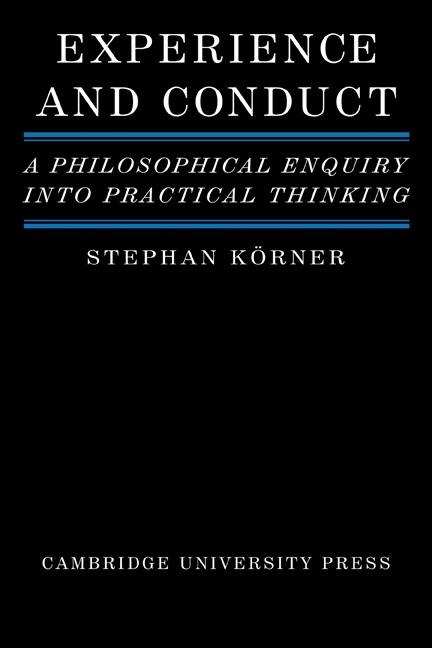 Experience and Conduct: A Philosophical Enquiry Into Practical Thinking