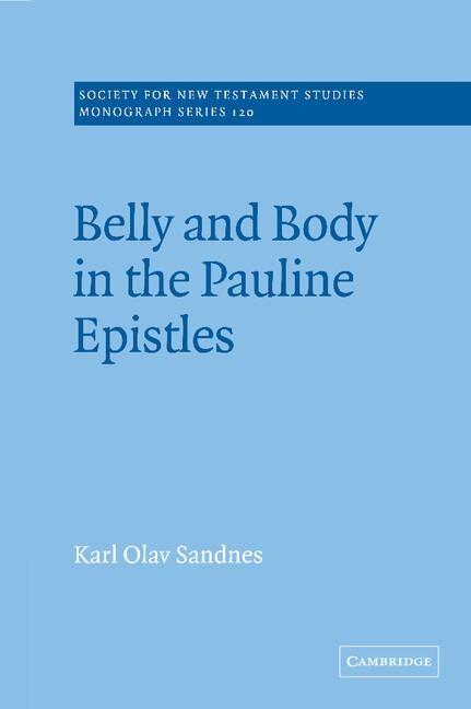 Belly and Body in the Pauline Epistles