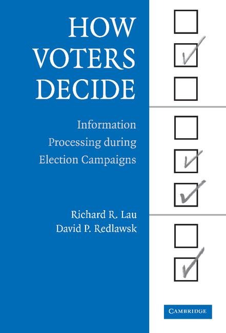 How Voters Decide: Information Processing in Election Campaigns