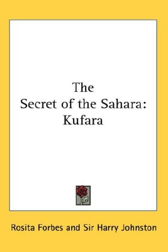The Secret of the Sahara: Kufara