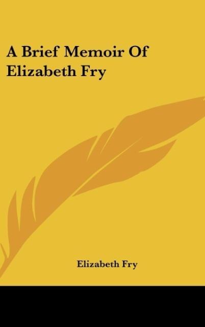 A Brief Memoir Of Elizabeth Fry
