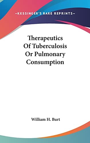 Therapeutics Of Tuberculosis Or Pulmonary Consumption
