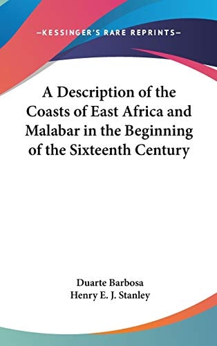 A Description of the Coasts of East Africa and Malabar in the Beginning of the Sixteenth Century