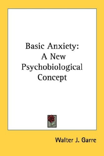 Basic Anxiety: A New Psychobiological Concept