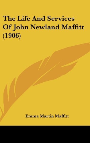 The Life And Services Of John Newland Maffitt (1906)