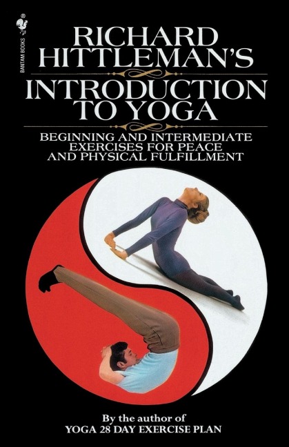 Richard Hittlemans Introduction to Yoga: Beginning and Intermediate Exercises for Peace and Physical Fulfillment