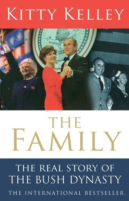 The Family: The Real Story Of The Bush D