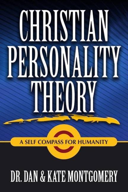 CHRISTIAN PERSONALITY THEORY: A Self Compass For Humanity