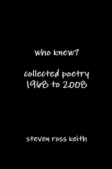who knew?  collected poetry 1968 to 2008