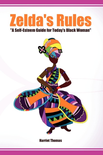 Zeldas Rules A Self-Esteem Guide For Todays Black Woman