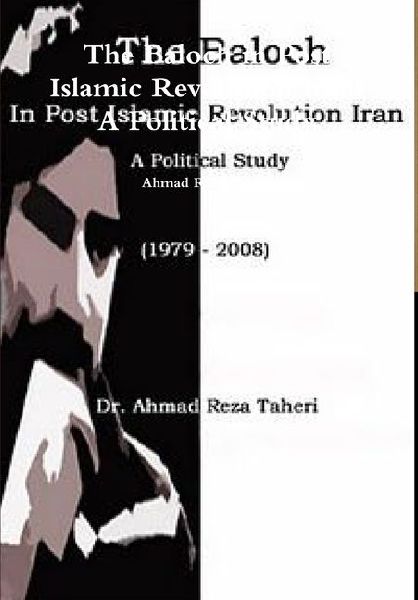 The Baloch in Post Islamic Revolution Iran: A Political Study