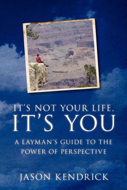 Its Not Your Life, Its You!