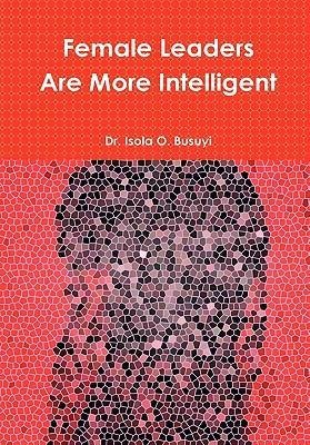 Female Leaders Are More Intelligent