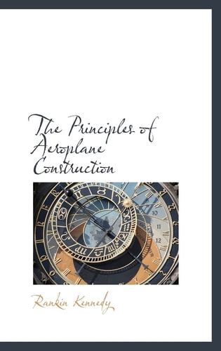 The Principles of Aeroplane Construction