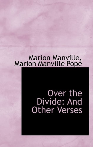 Over the Divide: And Other Verses