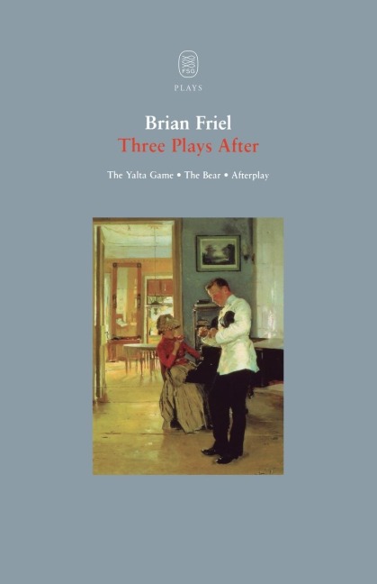 Three Plays After: The Yalta Game, the Bear, Afterplay