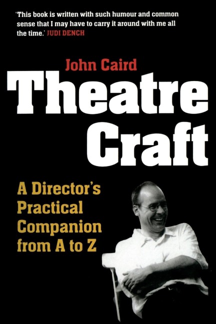 Theatre Craft: A Directors Practical Companion from A to Z