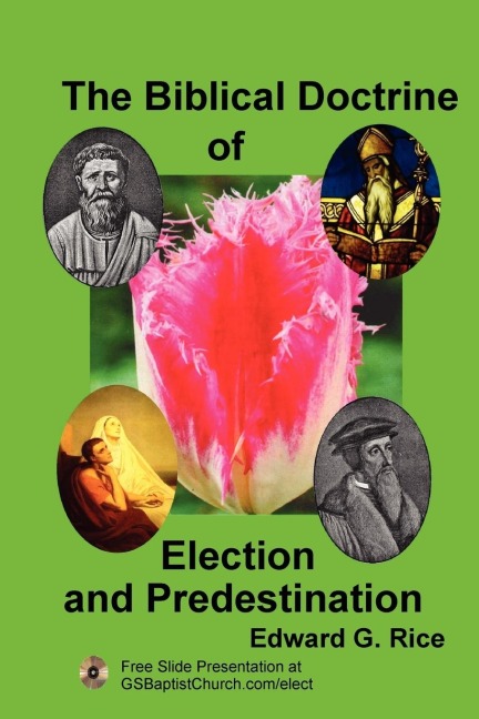 The Biblical Doctrine of Election and Predestination