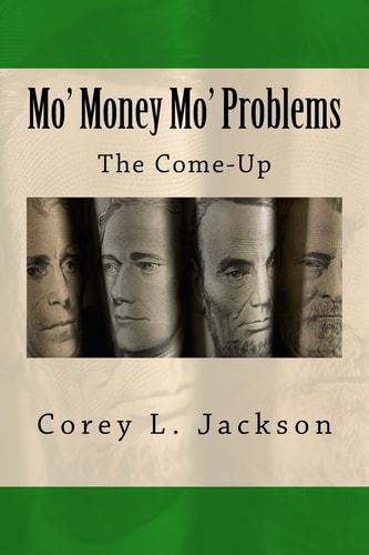 Mo' Money Mo' Problems The Come-Up