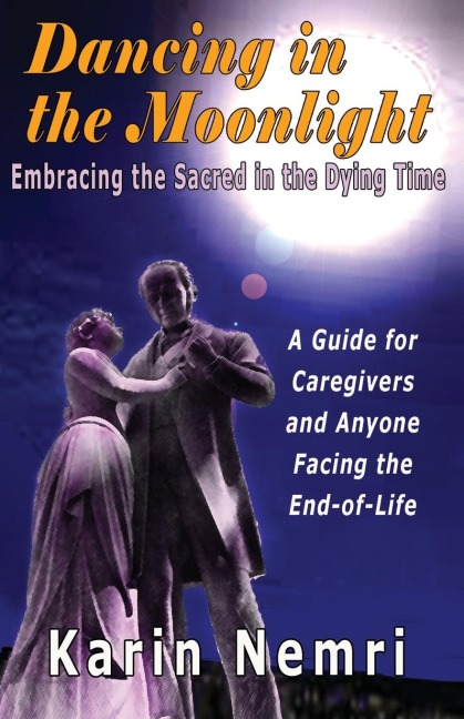 Dancing in the Moonlight: Embracing the Sacred in the Dying Time