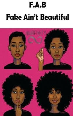 F.A.B. Fake Aint Beautiful