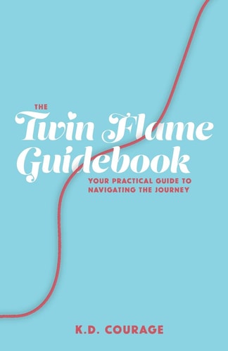 The Twin Flame Guidebook Your Practical Guide to Navigating the Journey