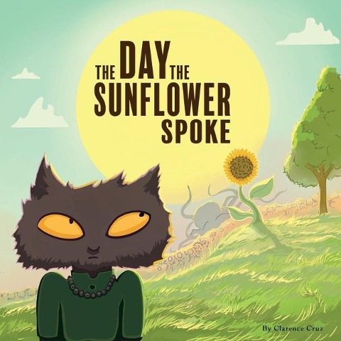 The Day the Sunflower Spoke