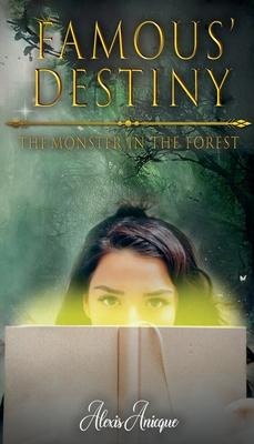 Famous Destiny The Monster In The Forest