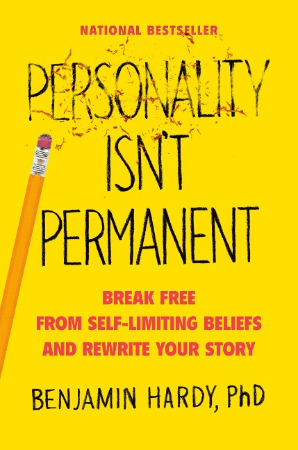 Personality Isnt Permanent: Break Free from Self-Limiting Beliefs and Rewrite Your Story