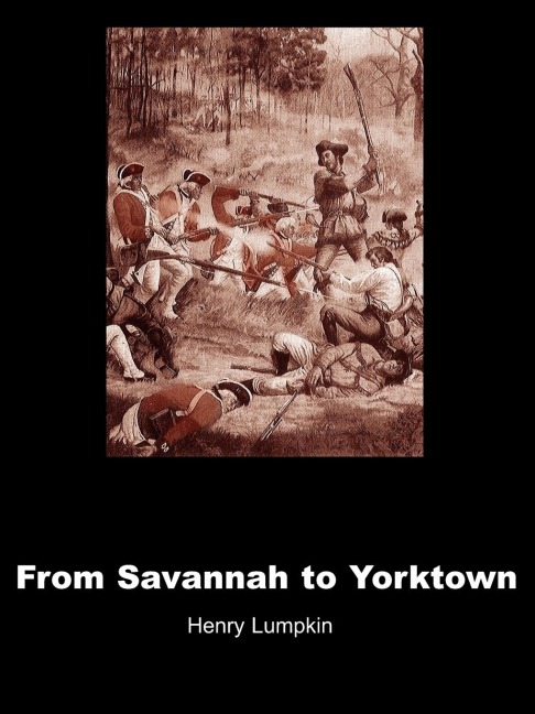 From Savannah to Yorktown: The American Revolution in the South