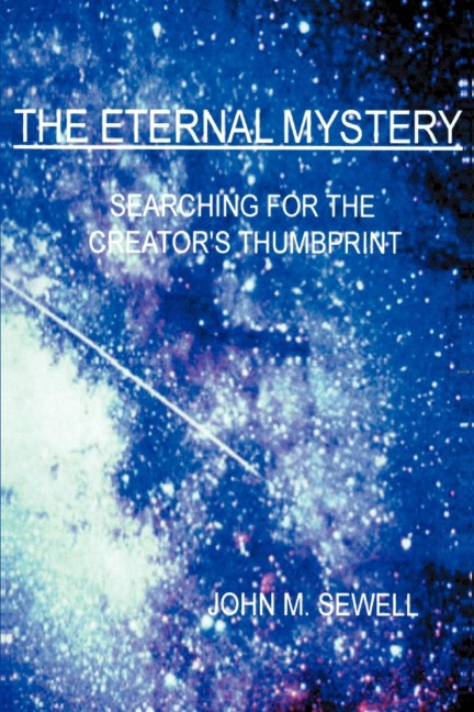 The Eternal Mystery: Searching for the Creators Thumbprint