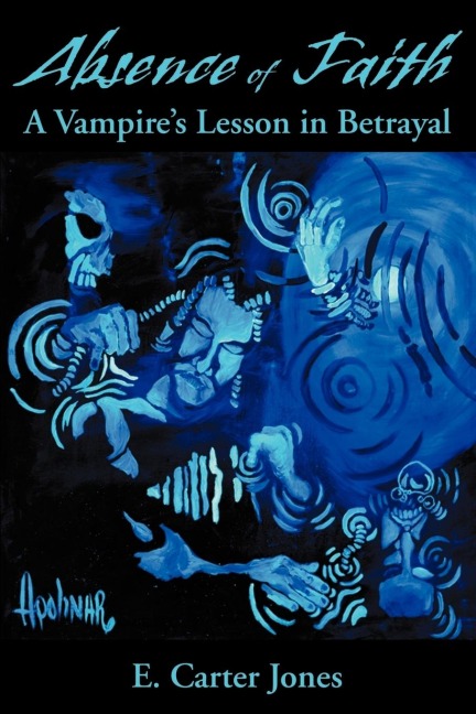 Absence of Faith: A Vampires Lesson in Betrayal