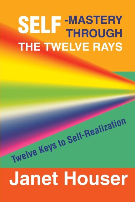Self-Mastery Through the Twelve Days: Twelve Keys to Self-Realization