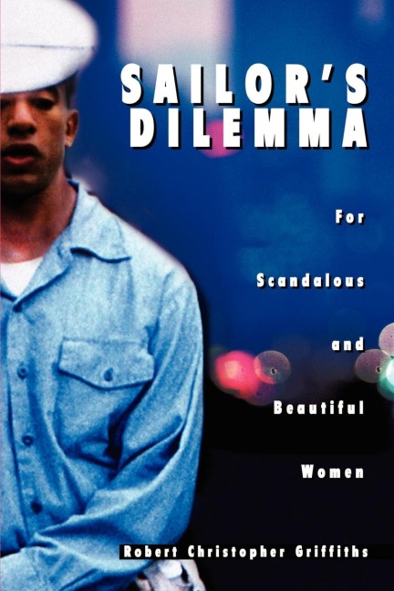 Sailors Dilemma: For Scandalous and Beautiful Women